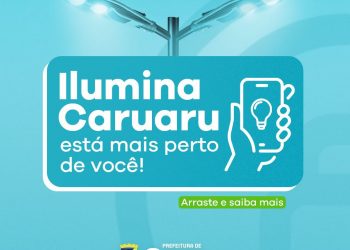 Prefeitura de Caruaru cria novo canal de atendimento para as demandas do Ilumina Caruaru