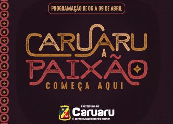 Prefeitura de Caruaru lança programação completa do Caruaru- A Paixão Começa Aqui