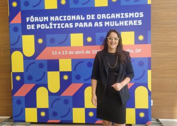 Secretária de Políticas para Mulheres de Caruaru participou de Fórum Nacional do Ministério da Mulher
