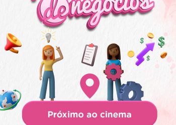 ‘Mulheres Empreendedoras’ tem início no dia 15 de agosto no Caruaru Shopping