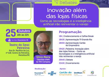 Novas tecnologias e uso da Inteligência Artificial no varejo são temas de Fórum de Debates promovido pela Fecomércio-PE em Petrolina