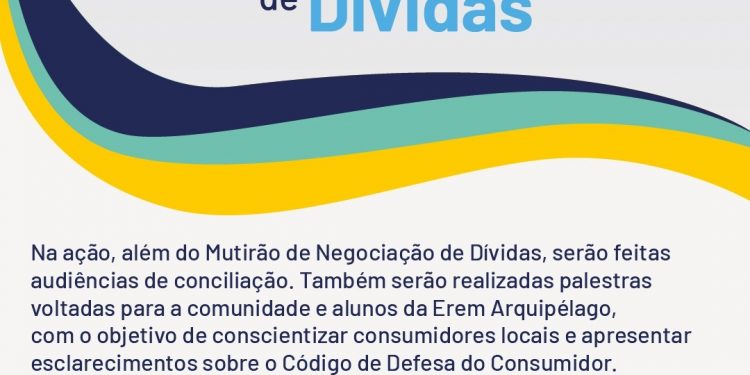 Noronha recebe o III Mutirão de Negociação de Dívidas do Procon