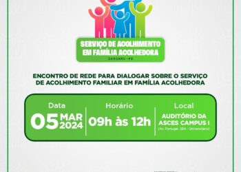 Prefeitura de Caruaru promove encontro de rede para dialogar sobre o Serviço de Acolhimento Familiar em Família Acolhedora