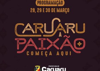 Caruaru – A Paixão Começa Aqui: Prefeitura de Caruaru divulga a programação completa da Semana Santa 2024