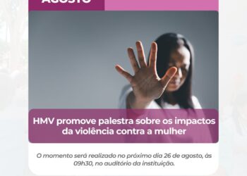 HMV promove palestra sobre os impactos da violência contra a mulher