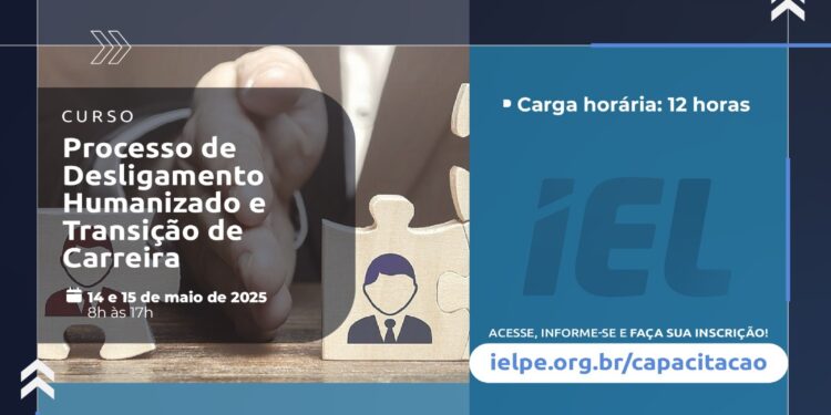 IEL-PE abre inscrições para curso de Desligamento Humanizado e Transição de Carreira