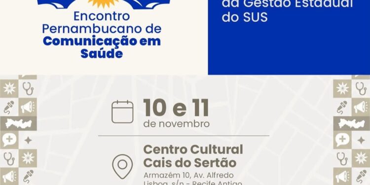 Pernambuco recebe I Encontro Pernambucano de Comunicação em Saúde e o II Encontro Nacional de Comunicadores do SUS