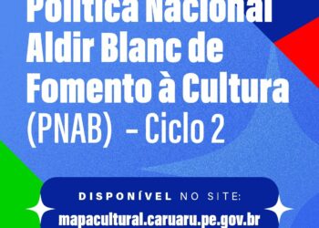 Caruaru lança editais de Chamamentos Públicos da Política Nacional Aldir Blanc – Ciclo 2