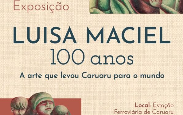 Prefeitura de Caruaru celebra centenário de Luisa Maciel com exposição que homenageia o legado da artista